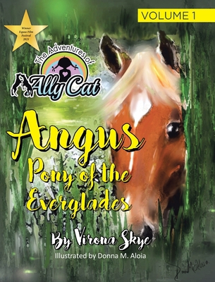 Angus, Pony of the Everglades — children's book by Virona Skye